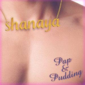 Albumhoes van Pap en Pudding – Shanaya die wil unne vent